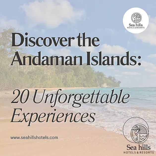Discover the Andaman Islands: 20 Unforgettable Experiences